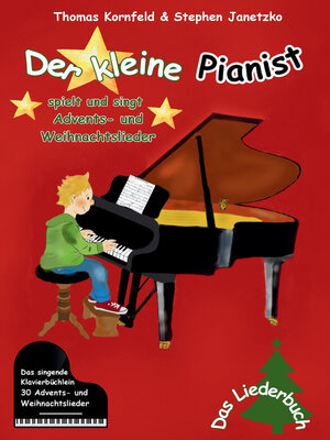 cover image of Der kleine Pianist spielt und singt Advents- und Weihnachtslieder